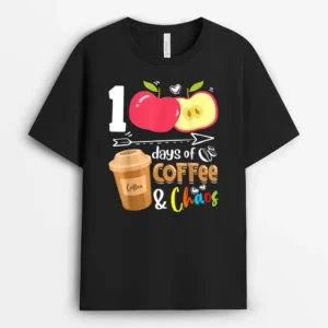 100 Days Of Coffee  Chaos - 100th Day School Teacher Gifts T-Shirt - Black