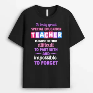 A Truly Great Special Education Teacher T-Shirt - Black