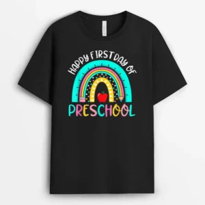 Back To School Rainbow Happy First Day Of Preschool Teacher T-Shirt - Black