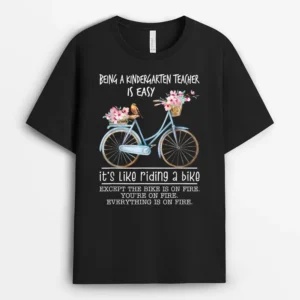 Being A Kindergarten Teacher Is Easy Like Riding A Bike T-Shirt - Black