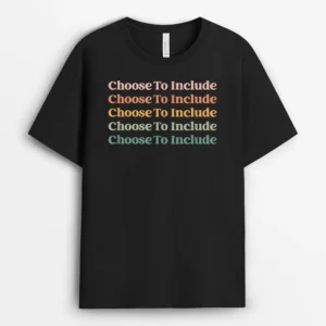 Choose To Include Special Education Teacher Autism Awareness T-Shirt - Black